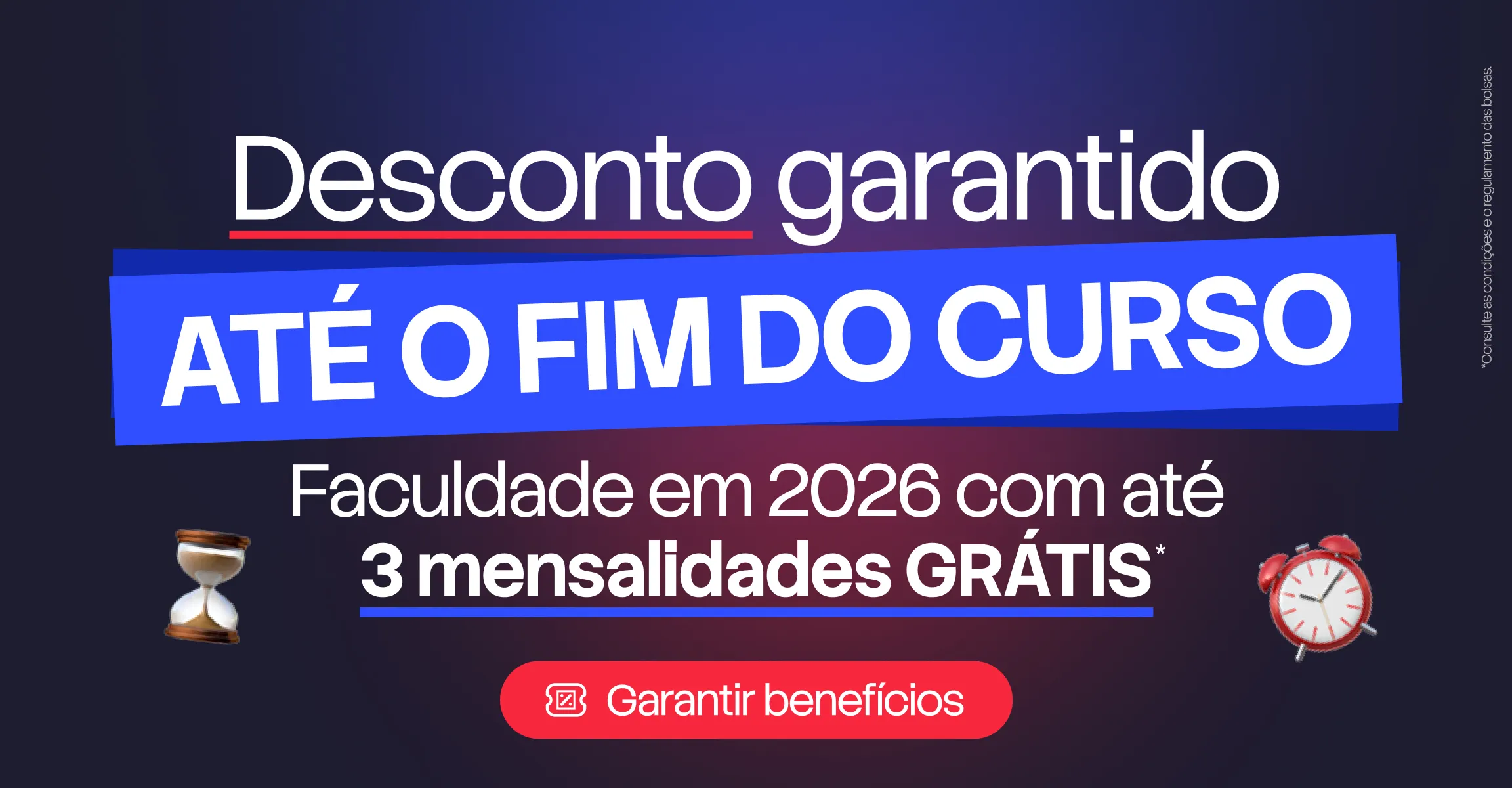 Ainda Dá Tempo! Até 03 mensalidades grátis