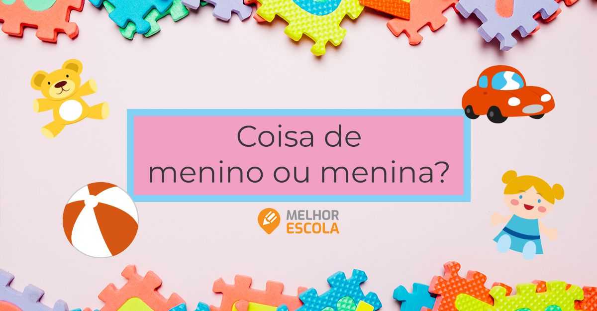  Coisas de menino e coisas de menina 
