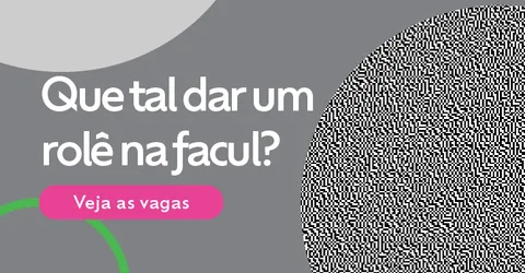 Que tal dar um rolê na facul?