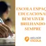 Escola Espaço Educacional Bem Viver Brilhando Sempre