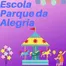 Escola Parque Da Alegria