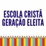 ESCOLA CRISTÃ GERAÇÃO ELEITA