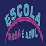 Escola Rosa E Azul