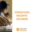 Espaço Kids Recanto do Saber