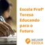 Escola Professora Teresa Educando Para O Futuro