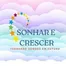 Cei Sonhar E Crescer