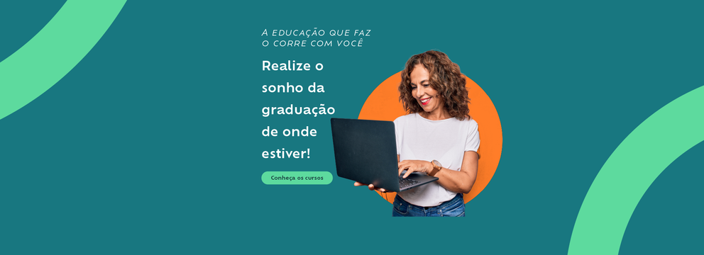 A educação que faz o corre com você. Realize o sonho da graduação de qualquer lugar. Garanta uma bolsa de estudos